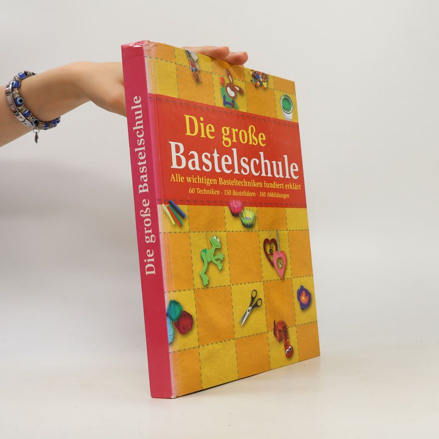 Autorenkollektiv Die große Bastelschule