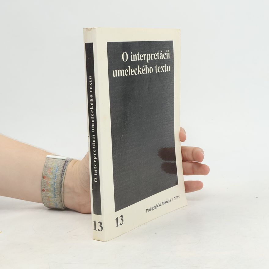 Autorenkollektiv O interpretácii umeleckého textu 13