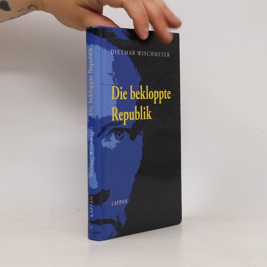 Dietmar Wischmeyer Die bekloppte Republik