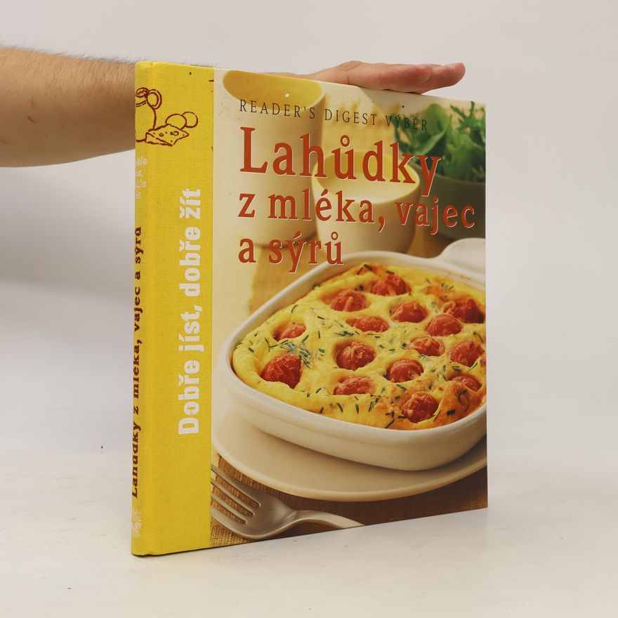 Kolektiv autorů Lahůdky z mléka, vajec a sýrů