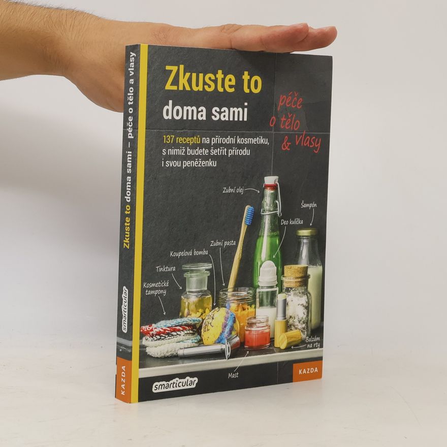 Kolektiv autorů Zkuste to doma sami - péče o tělo a vlasy