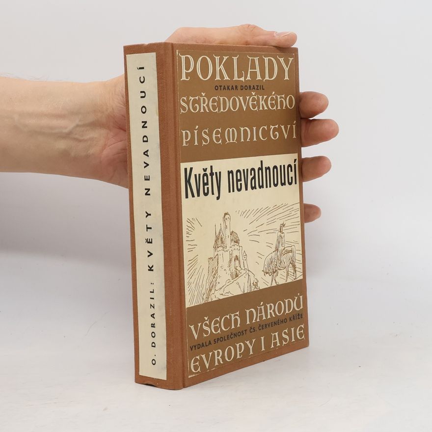 Otakar Dorazil Květy nevadnoucí