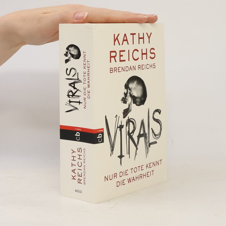 Kathy Reichs Virals: Nur die Tote kennt die Wahrheit