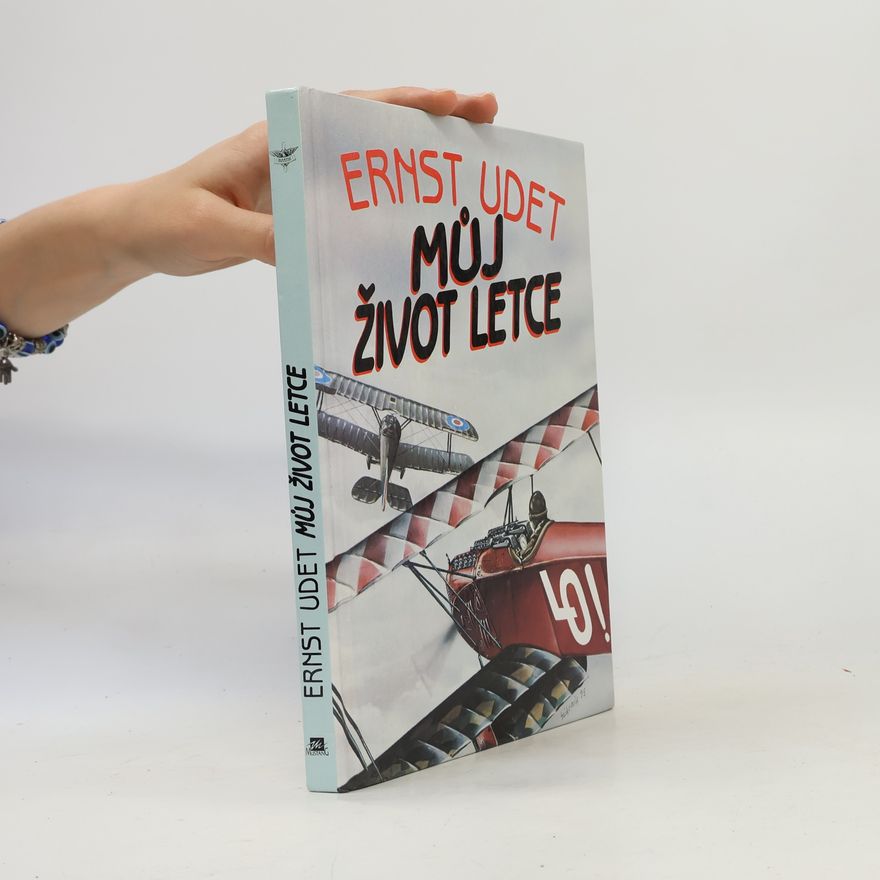 Ernst Udet Můj život letce