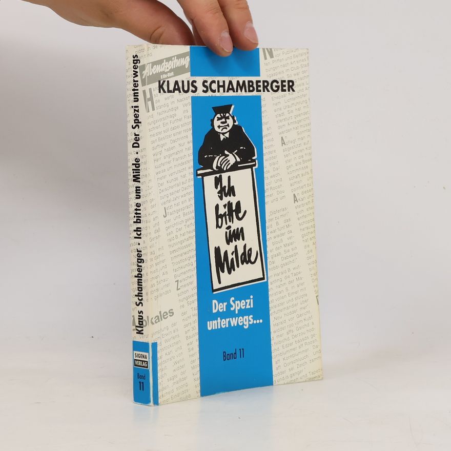 Klaus G. Schamberger Ich bitte um Milde Band 11: 105 ausgewählte Gerichtsglossen