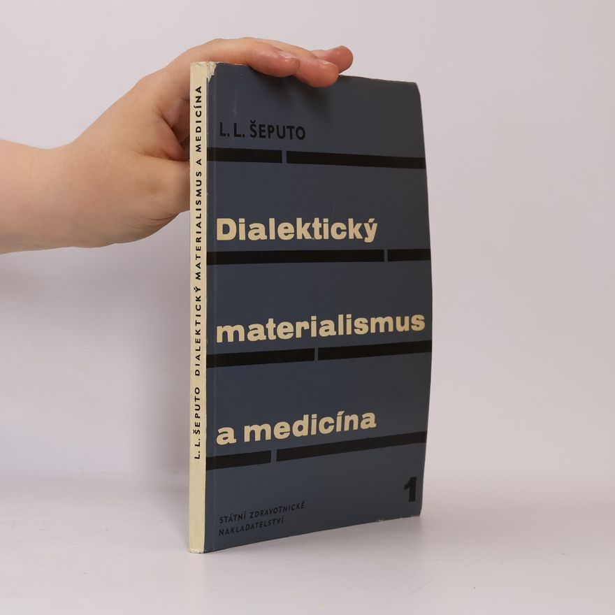 Ljudvig Ljudvigovič Šeputo Dialektický materialismus a medicína I.