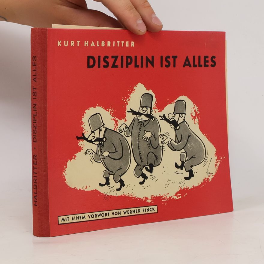 Kurt Halbritter Disziplin ist Alles