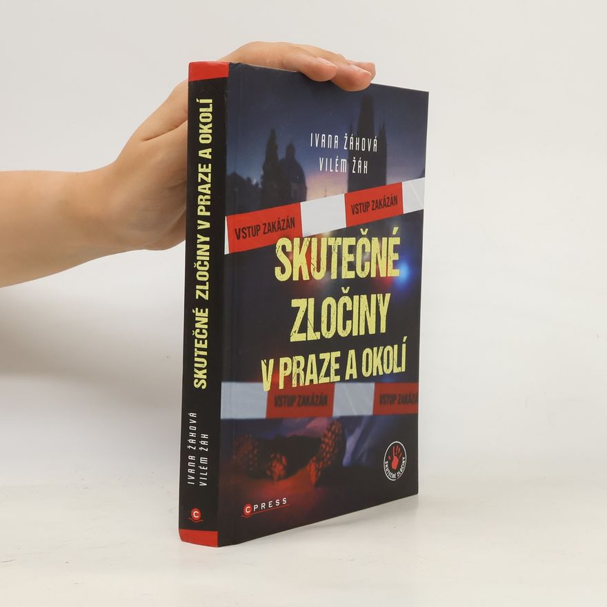 Ivana Žáková Skutečné zločiny v Praze a okolí