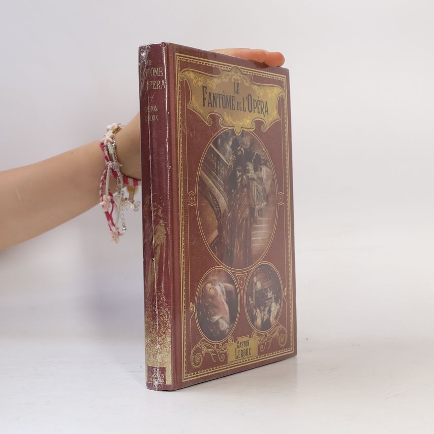 Gaston Leroux Le Fantôme de l'Opéra