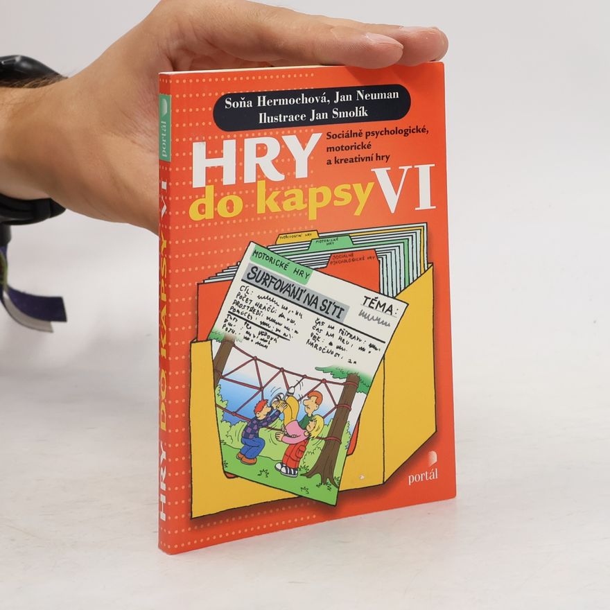 Jan Neuman Hry do kapsy VI: Sociálně psychologické, motorické a kreativní hry