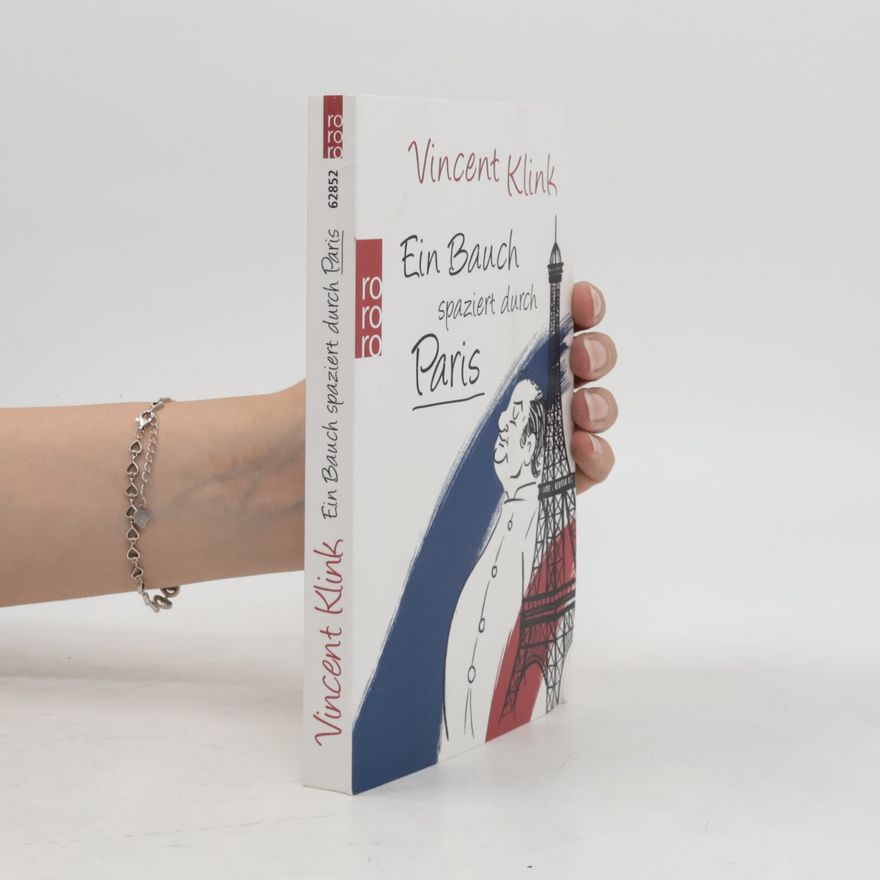 Vincent Klink Ein Bauch spaziert durch Paris