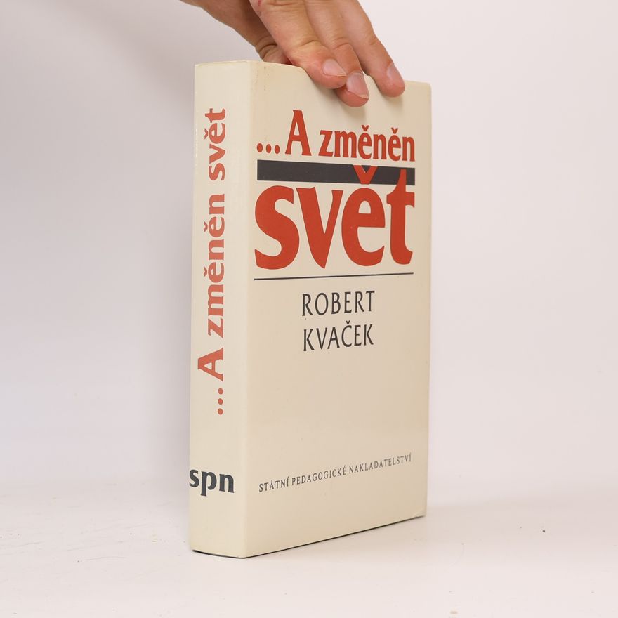 Robert Kvaček ... A změněn svět