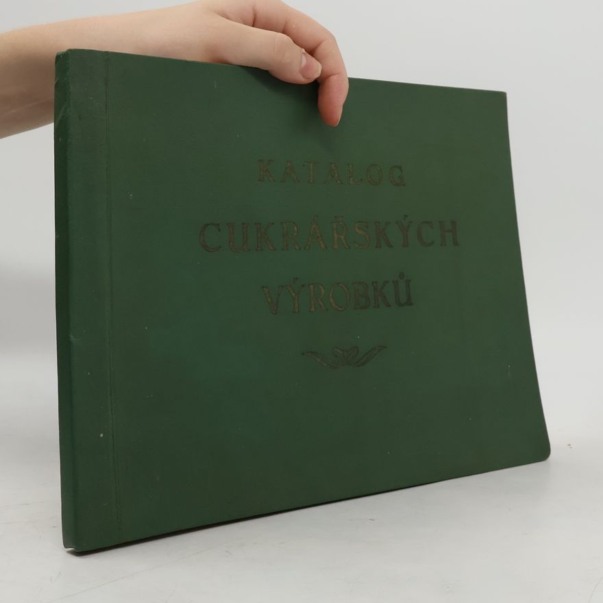 Autorenkollektiv Katalog cukrářských výrobků