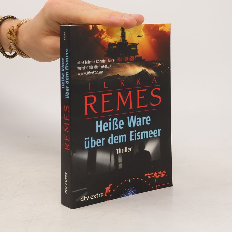 Ilkka Remes Heiße Ware über dem Eismeer. Thriller