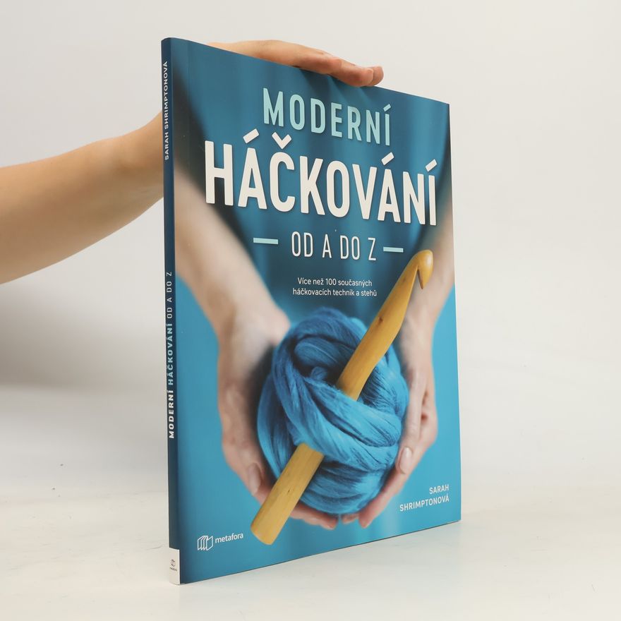 Sarah Shrimpton Moderní háčkování od A do Z