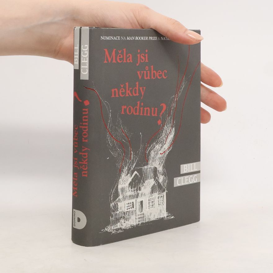 Bill Clegg Měla jsi vůbec někdy rodinu?