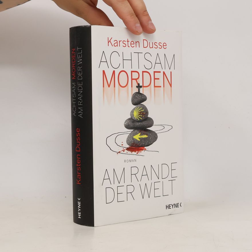 Karsten Dusse Achtsam morden am Rande der Welt