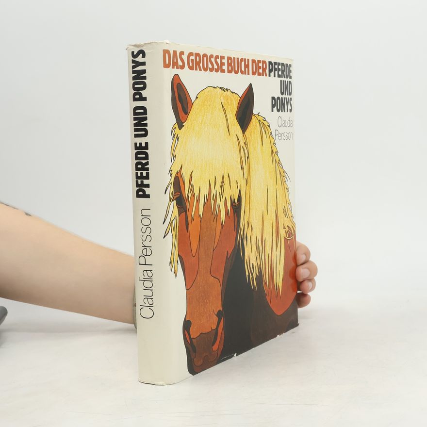 Claudia Persson Das grosse Buch der Pferde und Ponys