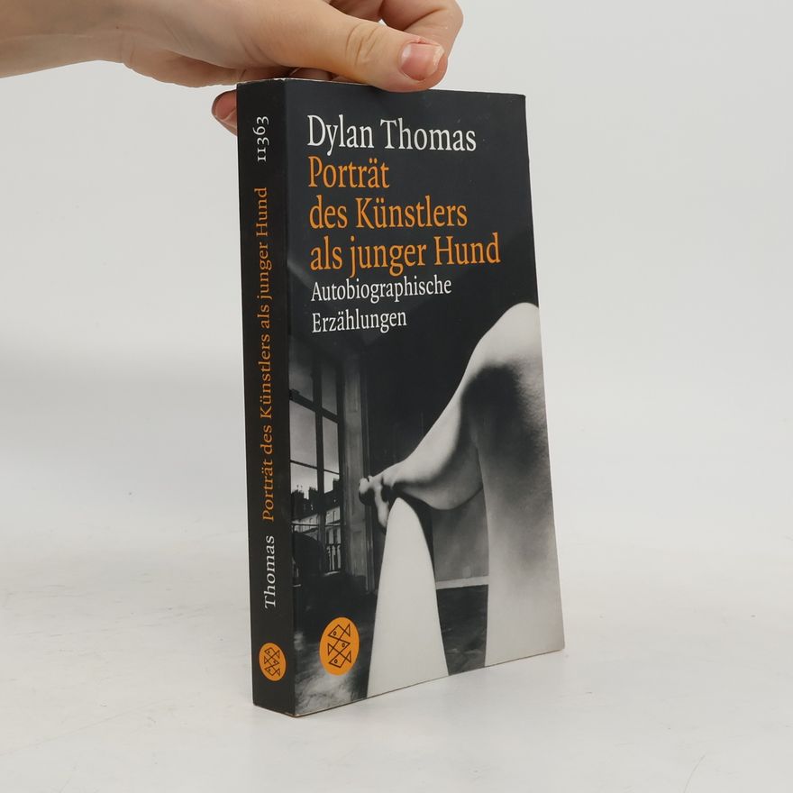 Dylan Thomas Porträt des Künstlers als junger Hund