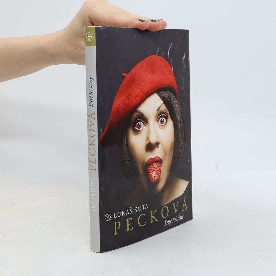 Dagmar Pecková Pecková : dítě štěstěny