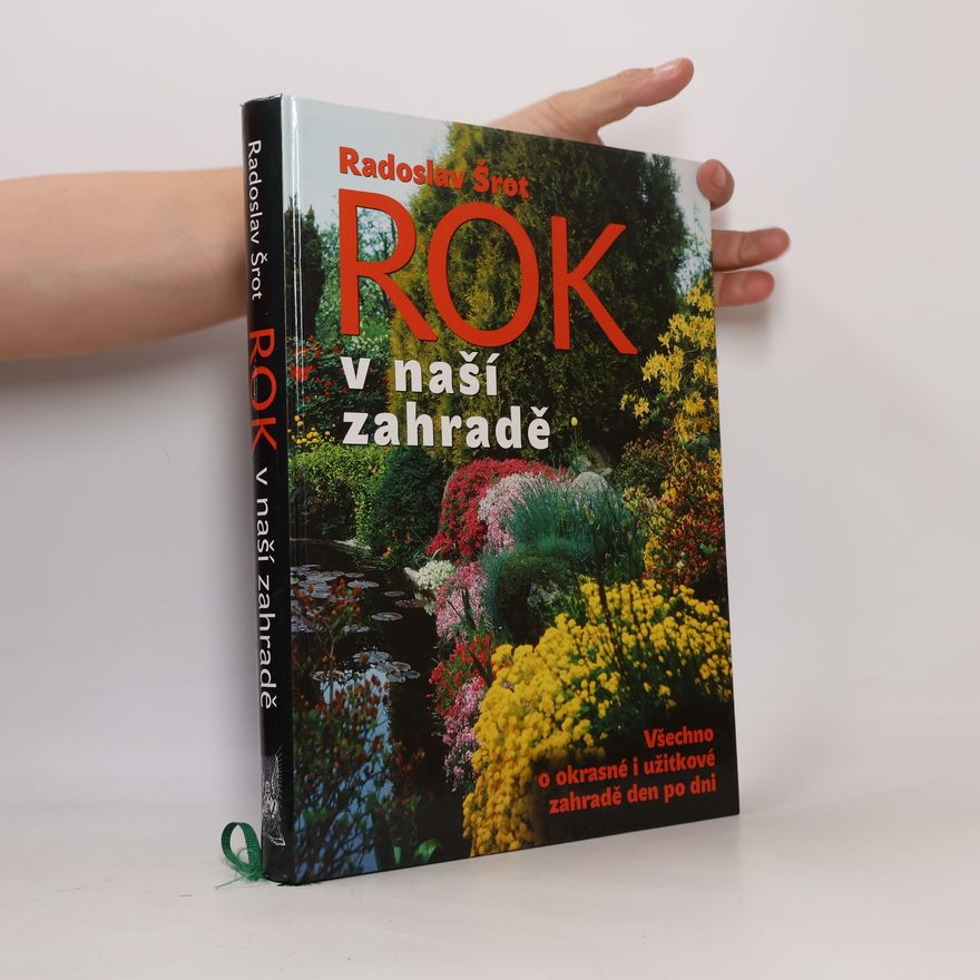 Radoslav Šrot Rok v naší zahradě