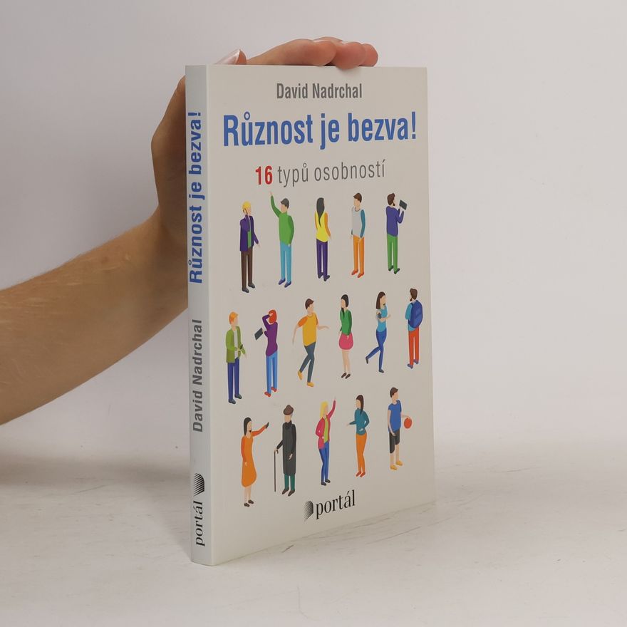 David Nadrchal Různost je bezva! : 16 typů osobností