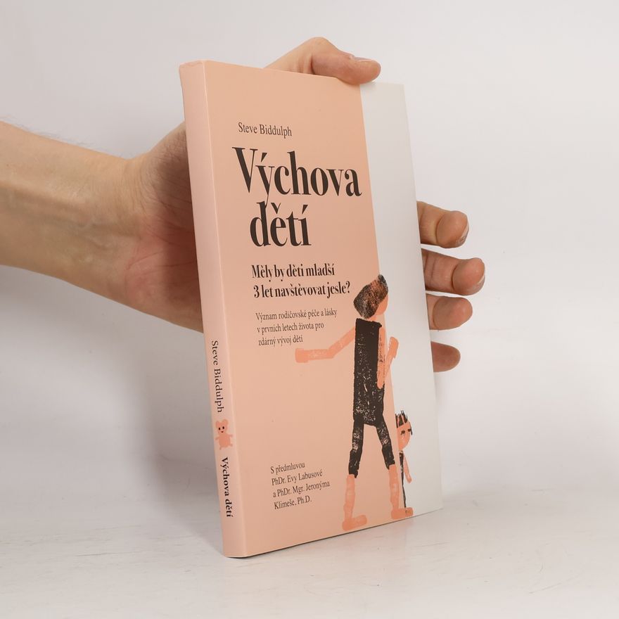 Stanislav Souhrada Výchova dětí. Měly by děti mladší 3 let navštěvovat jesle?