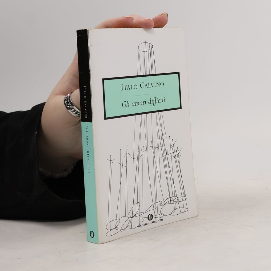 Italo Calvino Gli amori difficili