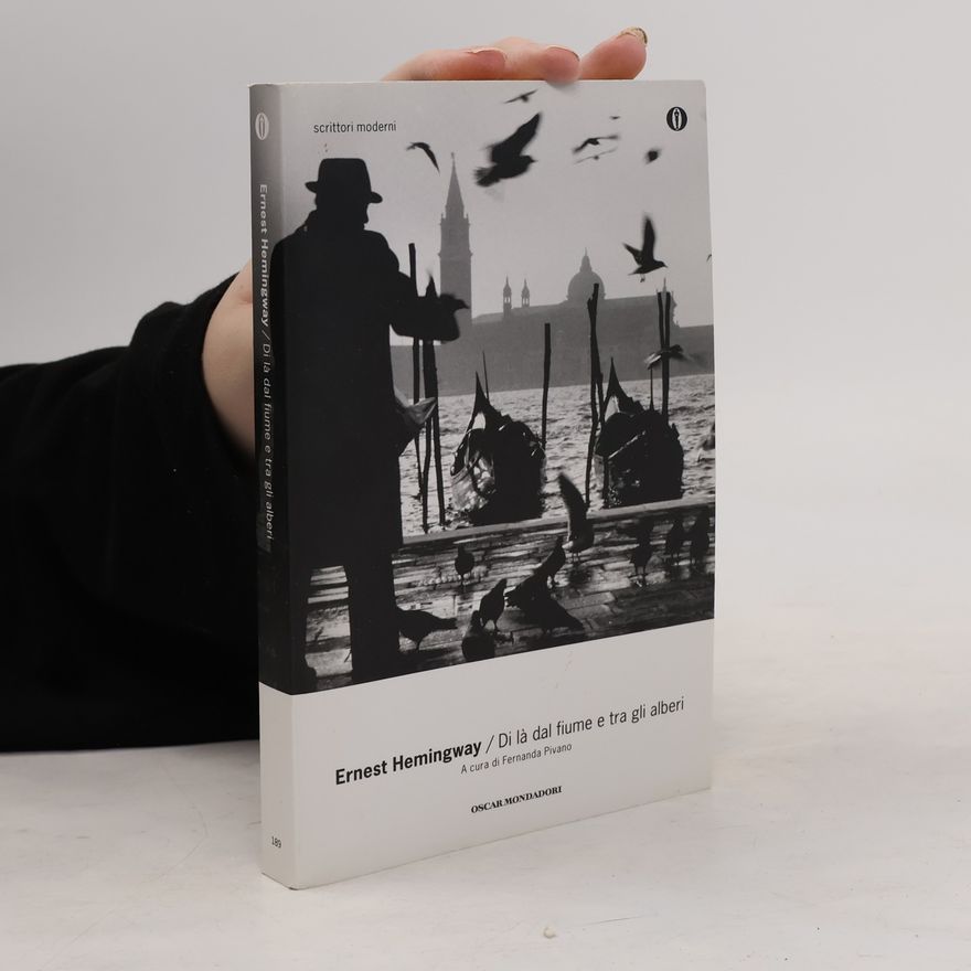 Ernest Hemingway Oscar scrittori moderni - 189: Di là dal fiume e tra gli alberi