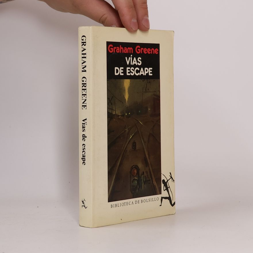 Graham Greene Biblioteca de Bolsillo: Vías de escape
