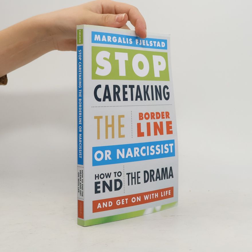 Margalis Fjelstad Stop Caretaking the Borderline or Narcissist
