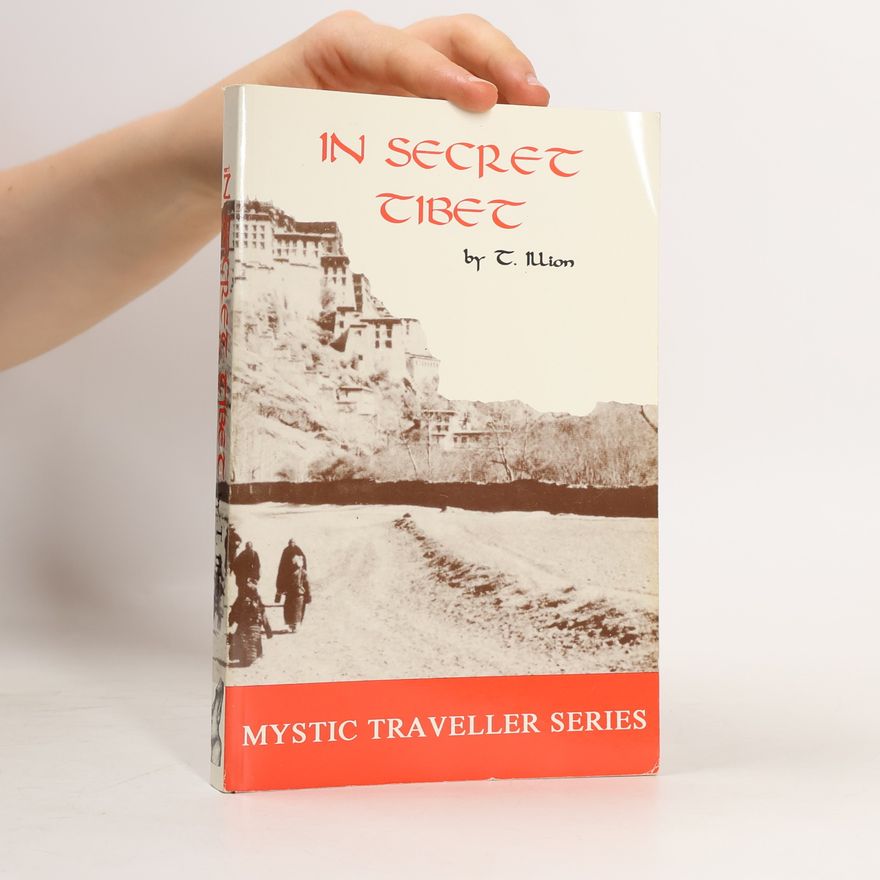 Theodore Illion In Secret Tibet