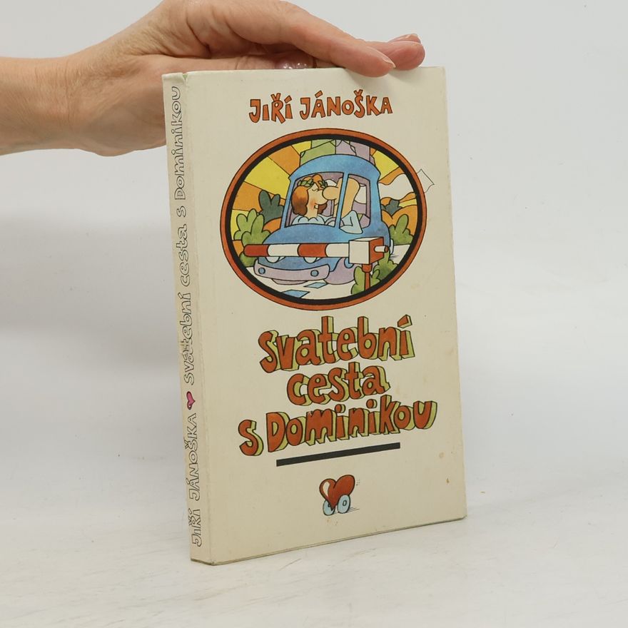 Jiří Jánoška Svatební cesta s Dominikou