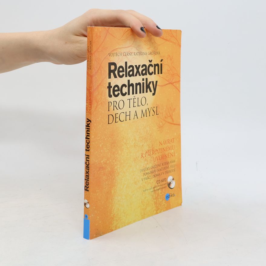 Kateřina Grofová Relaxační techniky pro tělo, dech a mysl