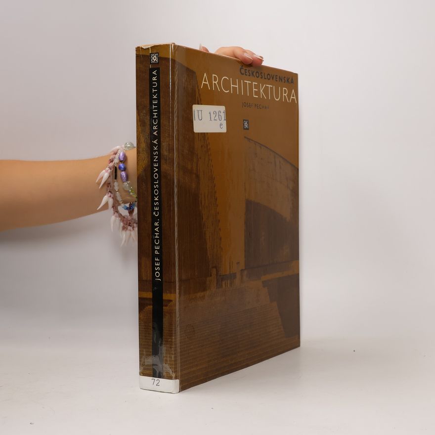 Josef Pechar Československá architektura. 1945-1977