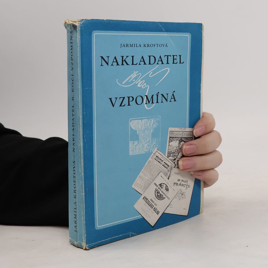 Jarmila Kroftová Nakladatel B. Kočí vzpomíná