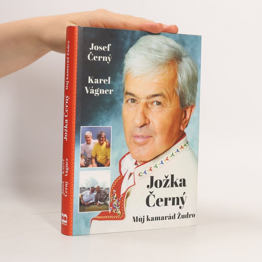 Josef Černý Jožka Černý : Můj kamarád Žudro
