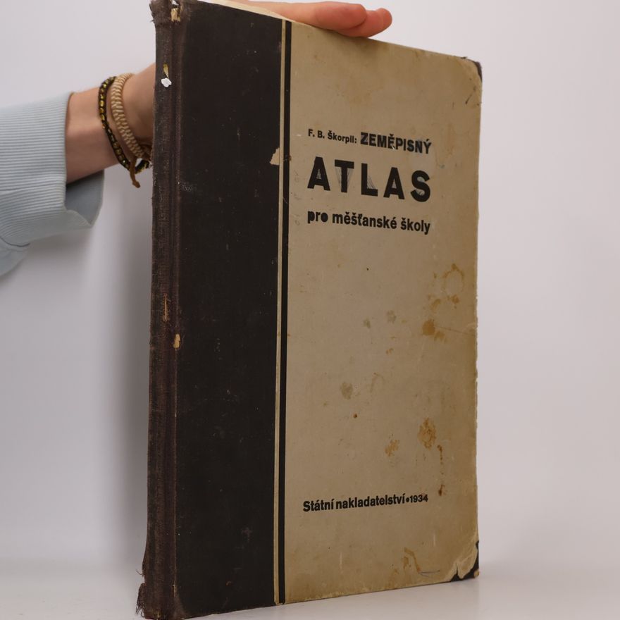 František Bohumil Škorpil Zeměpisný atlas pro měšťanské školy