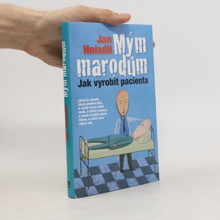 Jan Hnízdil Mým marodům