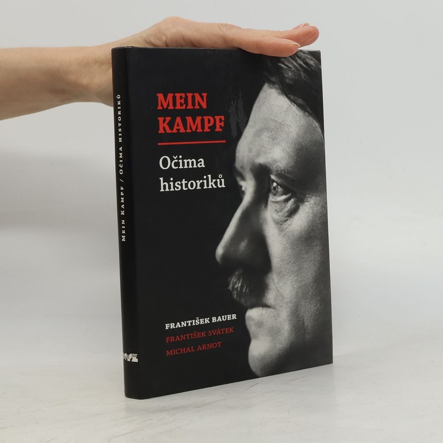 František Bauer Mein Kampf očima historiků