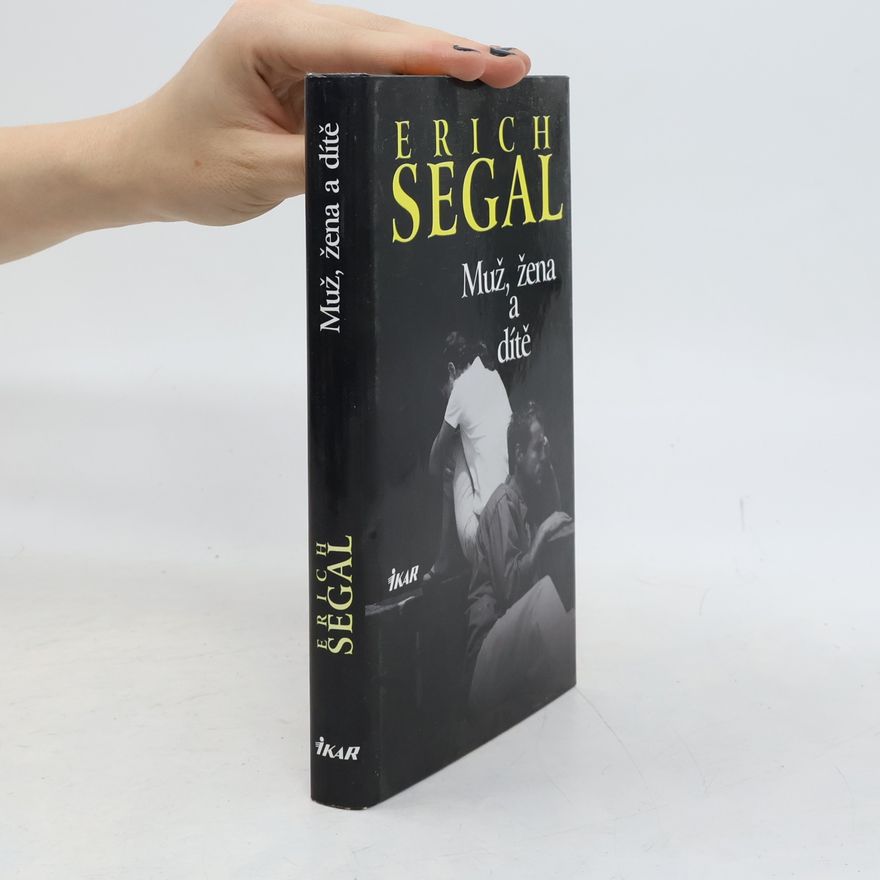 Erich Segal Muž, žena a dítě