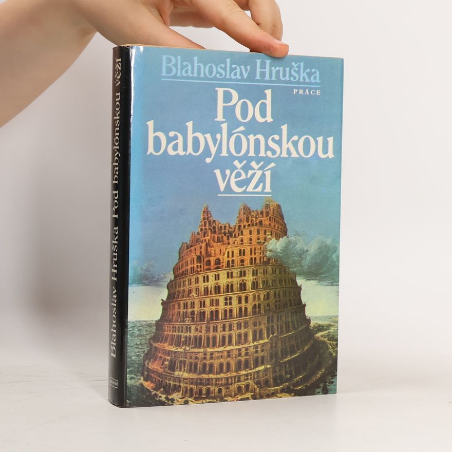 Blahoslav Hruška Pod babylónskou věží