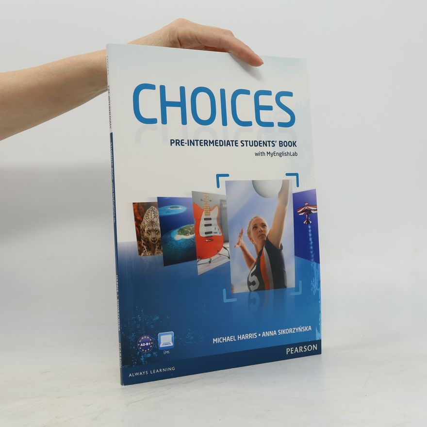 Anna Sikorzyńska Choices. Pre-Intermediate Student's Book.