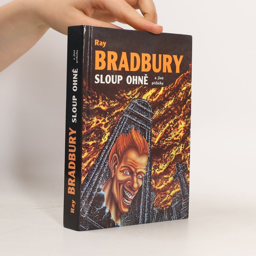 Ray Bradbury Sloup ohně a jiné příběhy
