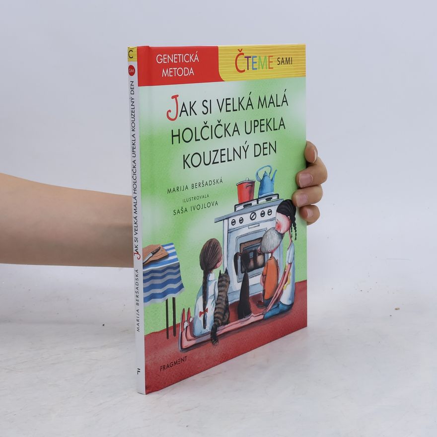 Lucie Ušiaková Jak si velká malá holčička upekla kouzelný den