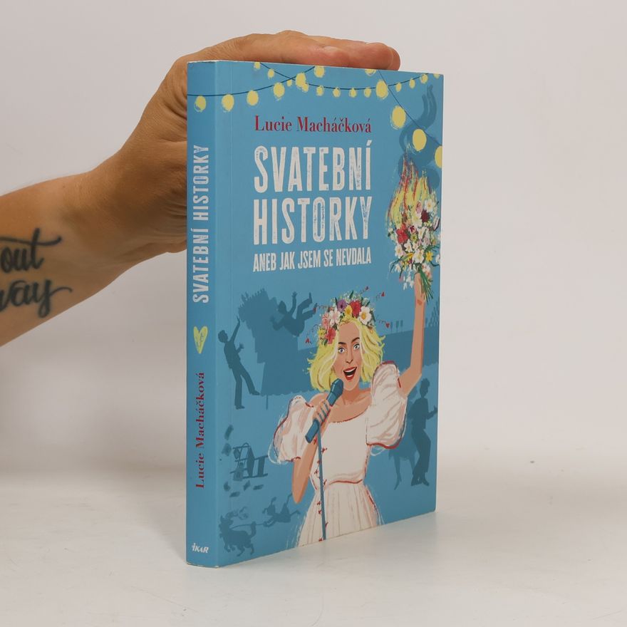 Lucie Macháčková Svatební historky aneb Jak jsem se nevdala