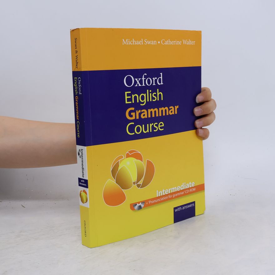 Michael Swan Oxford English grammar course. Intermediate.