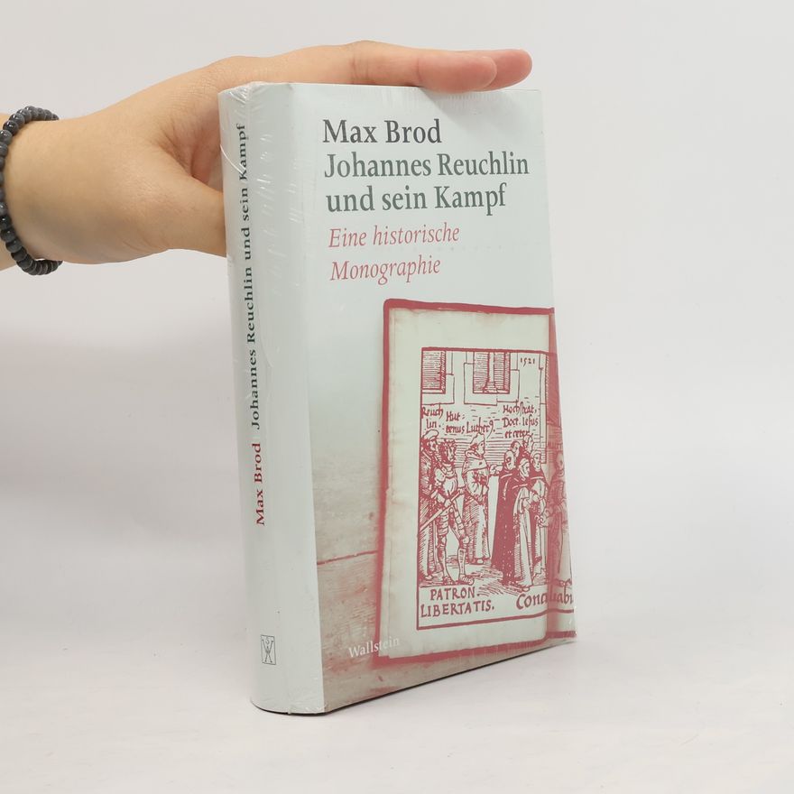 Max Brod Johannes Reuchlin und sein Kampf