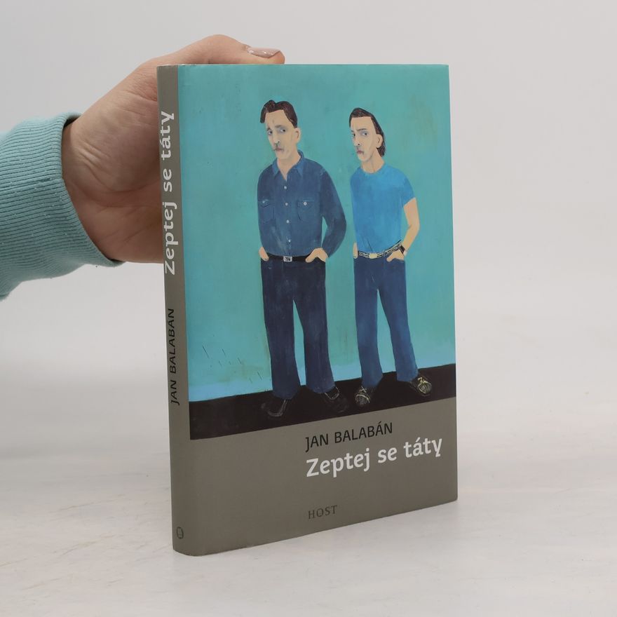 Jan Balabán Zeptej se táty