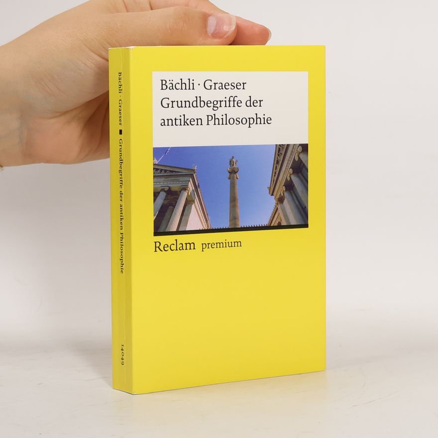 Andreas Bächli Grundbegriffe der antiken Philosophie